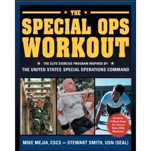 The Special Ops Workout : The Elite Exercise Program Inspired by the United book